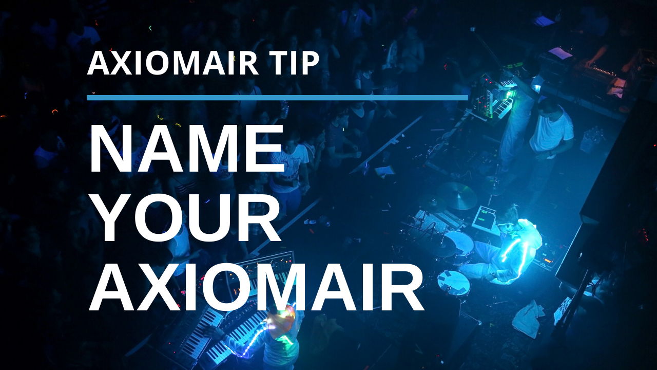 How to Name Your AxiomAir