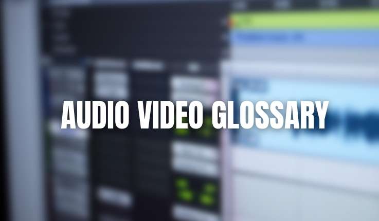 Audio Video Glossary